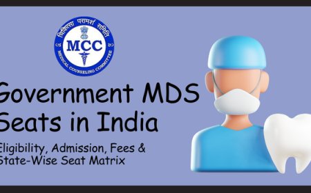 Government MDS Seats in India: Eligibility, Admission, Fees & State-Wise Seat Matrix