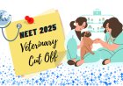 NEET 2025 Veterinary Cut Off: Category-Wise Qualifying Marks & Previous Year Marks