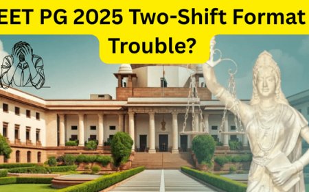 NEET PG 2025 Two-Shift Format in Trouble? Supreme Court Steps In