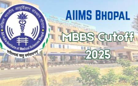 AIIMS Bhopal MBBS Cutoff 2025: Category-Wise NEET Marks for MBBS Admission