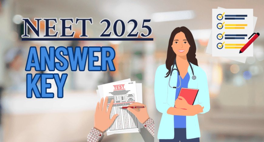 NEET 2025 Answer Key PDF & Response Sheet (All Sets) – Direct Link to PDF