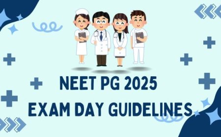 NEET PG 2025 Exam Day Guidelines: Documents to Carry, Dress Code, Timings & More