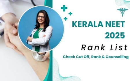 Kerala NEET 2025 Rank List PDF Released: Check Cut Off, Rank & Counselling
